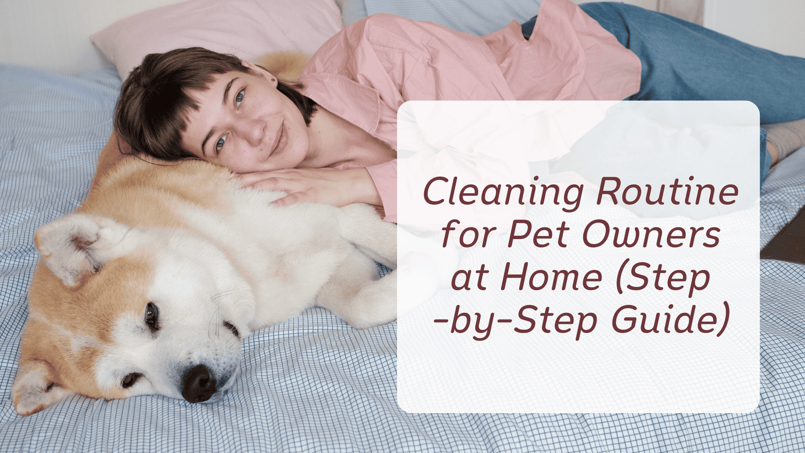 Realistic Cleaning Routine for Pet Owners in Small Apartments (Simple Step-by-Step Guide)